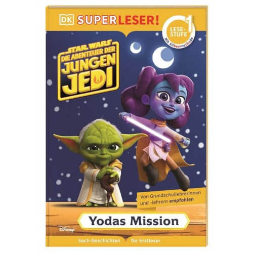 Emeli Juhlin - SUPERLESER Star Wars: Die Abenteuer der jungen Jedi: Yodas Mission