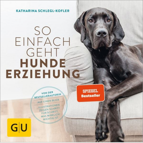 Katharina Schlegl-Kofler - So einfach geht Hundeerziehung