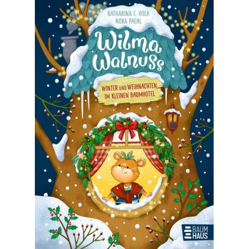 Katharina E. Volk - Wilma Walnuss - Winter und Weihnachten im kleinen Baumhotel, Band 3