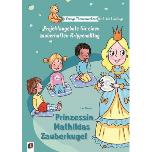 Eva Danner - Prinzessin Mathildas Zauberkugel