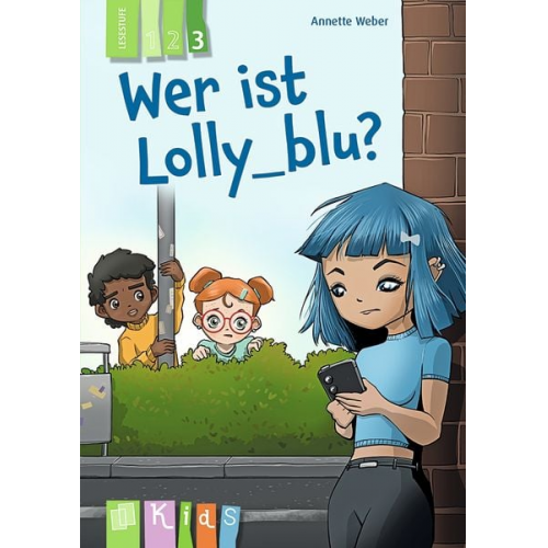 Annette Weber - Wer ist Lolly_blu? - Lesestufe 3