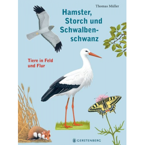 Thomas Müller - Hamster, Storch und Schwalbenschwanz