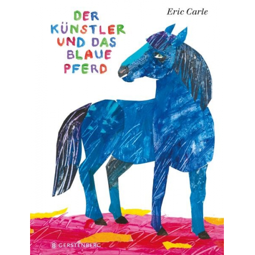 Eric Carle - Der Künstler und das blaue Pferd