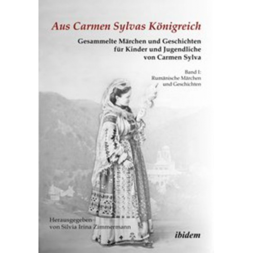 Carmen Sylva - Aus Carmen Sylvas Königreich. Gesammelte Märchen und Geschichten für Kinder und Jugendliche