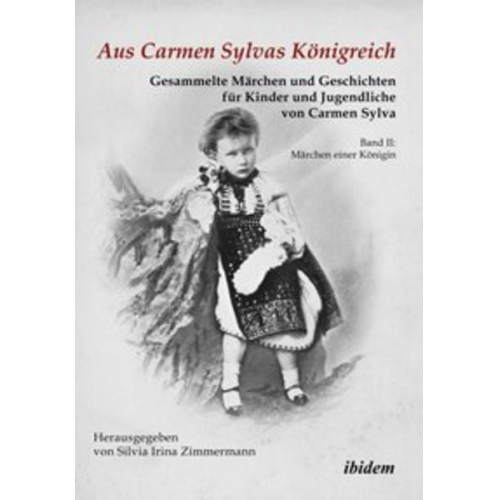 Carmen Sylva - Aus Carmen Sylvas Königreich. Gesammelte Märchen und Geschichten für Kinder und Jugendliche