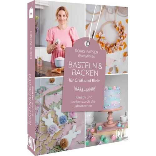 Doris Paesen - Basteln und Backen für Groß und Klein