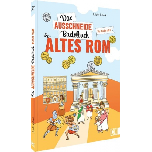 Kristin Farbig illustriert Labuch - Das Ausschneide-Bastelbuch Altes Rom