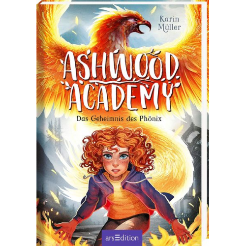 Karin Müller - Ashwood Academy – Das Geheimnis des Phönix (Ashwood Academy 2)