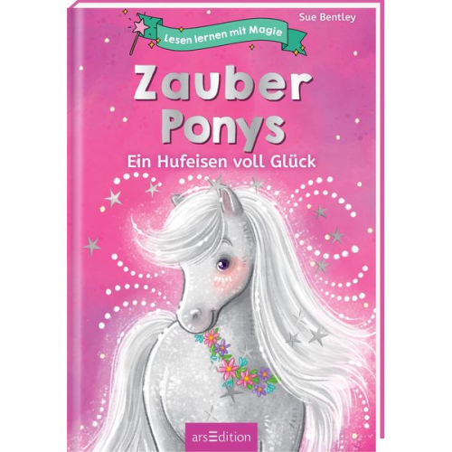 Sue Bentley - Lesen lernen mit Magie: Zauberponys