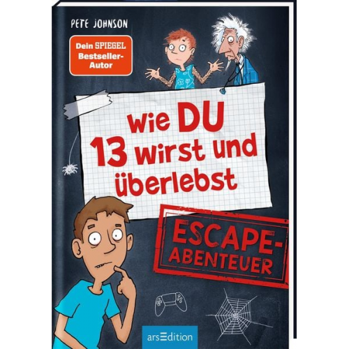 Pete Johnson Christine Spindler Christopher Lamp - Wie DU 13 wirst und überlebst – Escape-Abenteuer