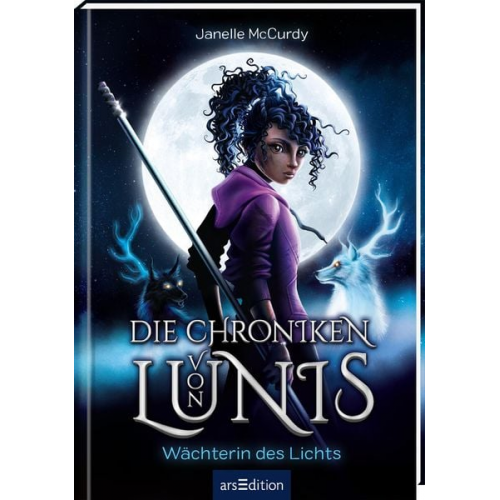 Janelle McCurdy - Die Chroniken von Lunis – Wächterin des Lichts (Die Chroniken von Lunis 1)