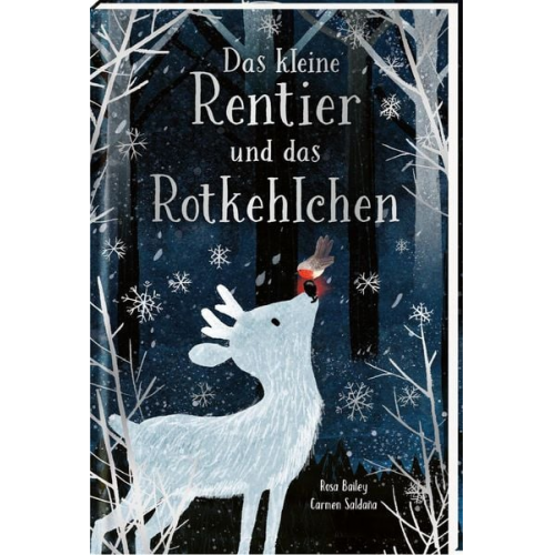 Rosa Bailey - Das kleine Rentier und das Rotkehlchen