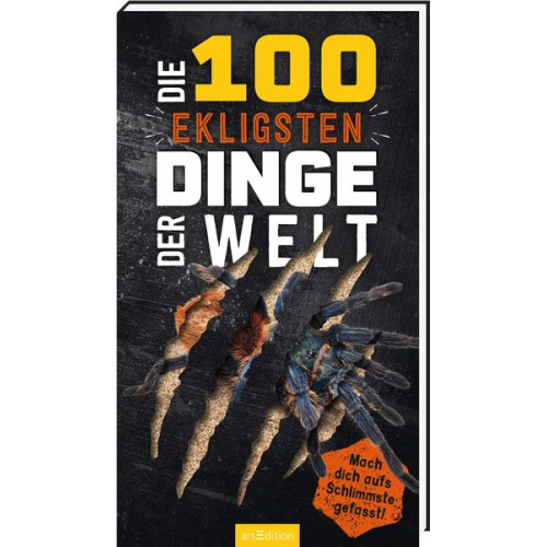 Anna Claybourne - Die 100 ekligsten Dinge der Welt