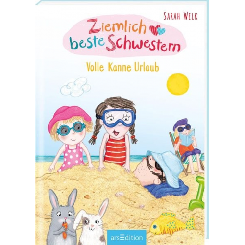 Sarah Welk - Ziemlich beste Schwestern – Volle Kanne Urlaub (Ziemlich beste Schwestern 4)