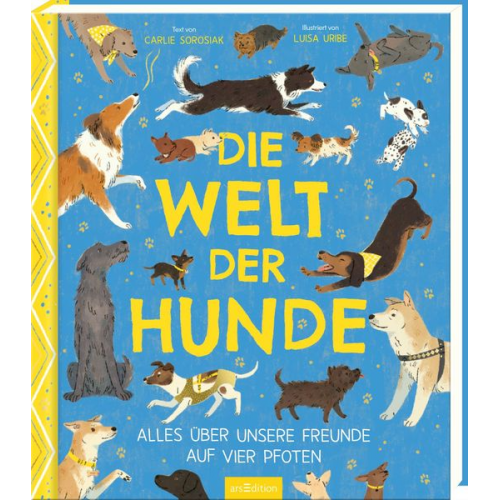Carlie Sorosiak - Die Welt der Hunde