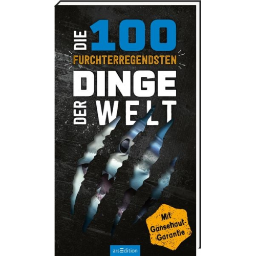 Anna Claybourne - Die 100 furchterregendsten Dinge der Welt