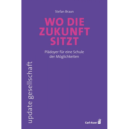 Stefan Braun - Wo die Zukunft sitzt