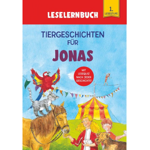 Carola Kessel - Tiergeschichten für Jonas - Leselernbuch 1. Lesestufe