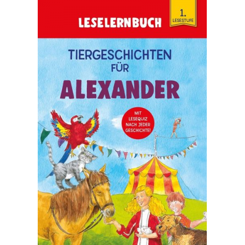 Carola Kessel - Tiergeschichten für Alexander - Leselernbuch 1. Lesestufe