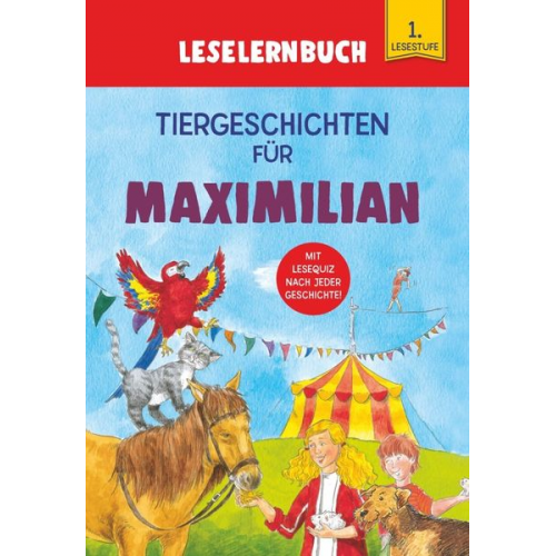 Carola Kessel - Tiergeschichten für Maximilian - Leselernbuch 1. Lesestufe