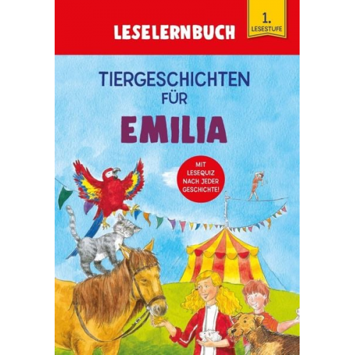 Carola Kessel - Tiergeschichten für Emilia - Leselernbuch 1. Lesestufe