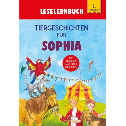 Carola Kessel - Tiergeschichten für Sophia - Leselernbuch 1. Lesestufe