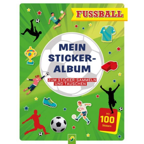 Schwager & Steinlein Verlag - Mein Stickeralbum Fußball mit 100 Stickern