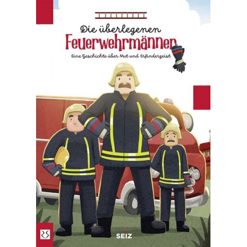 Sina Seiz - Die überlegenen Feuerwehrmänner