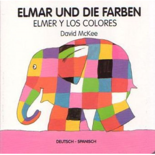 David McKee - Elmar und die Farben, deutsch-spanisch. Elmer y los colores