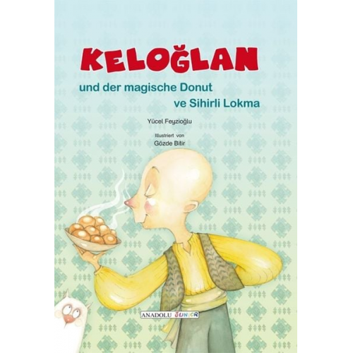 Yücel Feyzioglu - Keloglan und der magische Donut, deutsch-türkisch