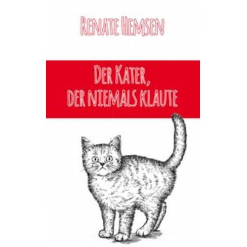 Renate Hemsen - Der Kater, der niemals klaute