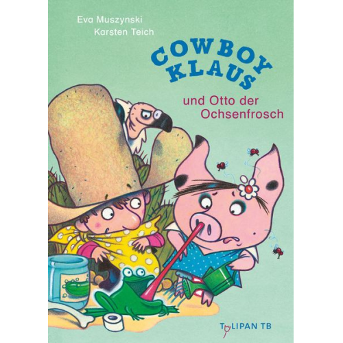 Eva Muszynski - Cowboy Klaus und Otto der Ochsenfrosch