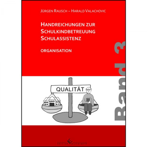 Jürgen Rausch - Handreichungen zur Schulkindbetreuung/Schulassistenz