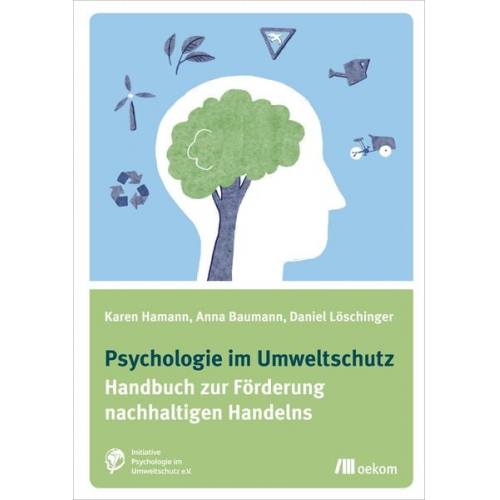 Karen Hamann Anna Baumann Daniel Löschinger - Psychologie im Umweltschutz