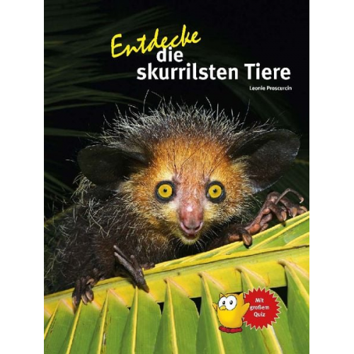 Leonie Proscurcin - Entdecke die skurrilsten Tiere