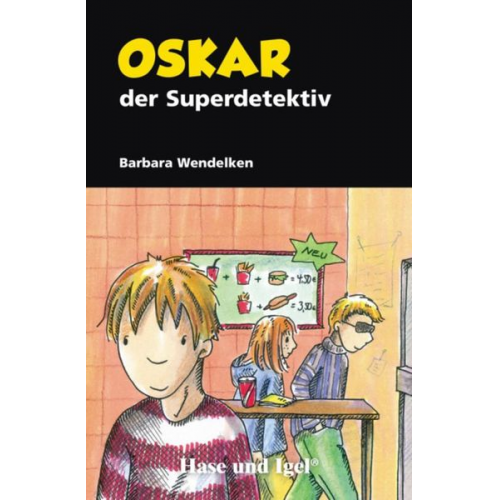 Barbara Wendelken - Oskar, der Superdetektiv. Schulausgabe