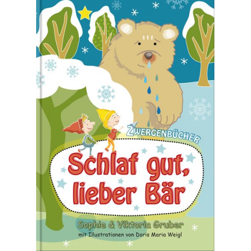 Sophie Gruber Viktoria Gruber - Schlaf gut, lieber Bär