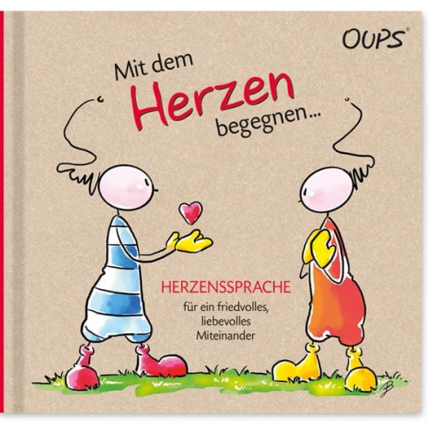 Kurt Hörtenhuber - Oups Buch - Mit dem Herzen begegnen...