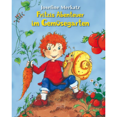 Josefine Merkatz - Fritzis Abenteuer im Gemüsegarten