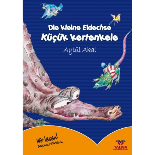 Aytül Akal - Die kleine Eidechse /Deutsch-Türkisch