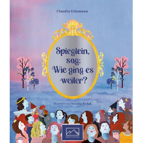 Claudia Gliemann - Spieglein, sag: Wie ging es weiter?