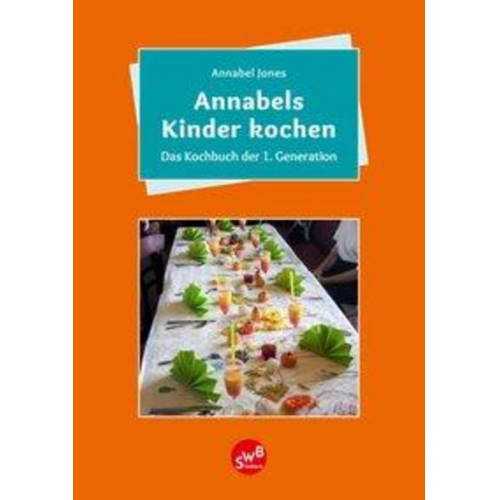 Annabell Jones - Annabels Kinder kochen