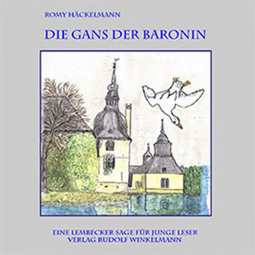 Romy Häckelmann - Die Gans der Baronin