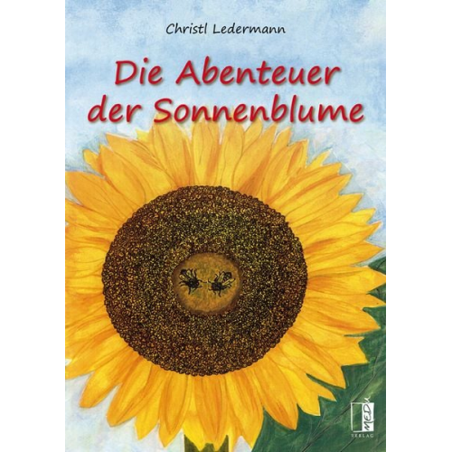 Christl Ledermann - Die Abenteuer der Sonnenblume