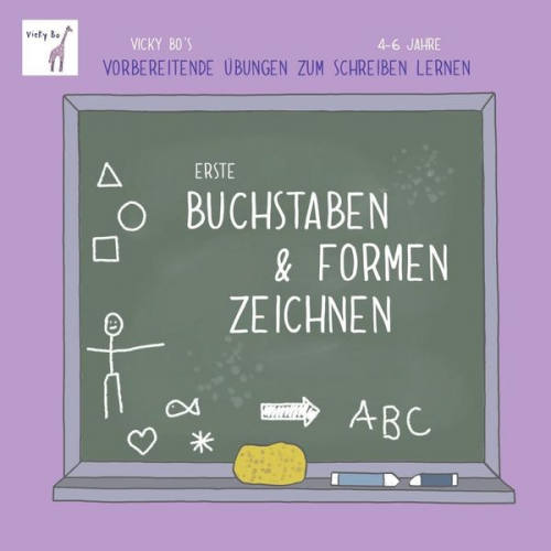 Vicky Bo - Erste Buchstaben & Formen zeichnen. Vorbereitende Übungen zum Schreiben lernen. 4-6 Jahre