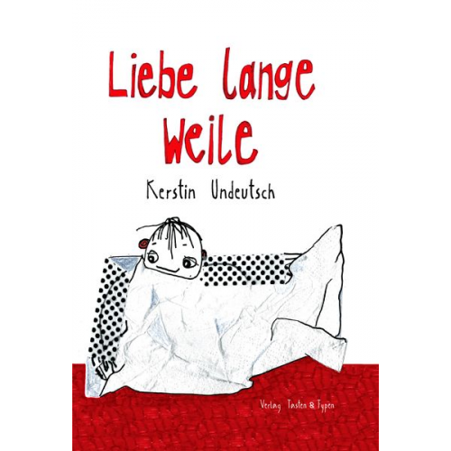 Kerstin Undeutsch - Liebe lange Weile