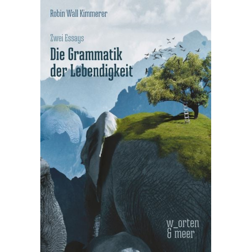 Robin Wall Kimmerer - Die Grammatik der Lebendigkeit