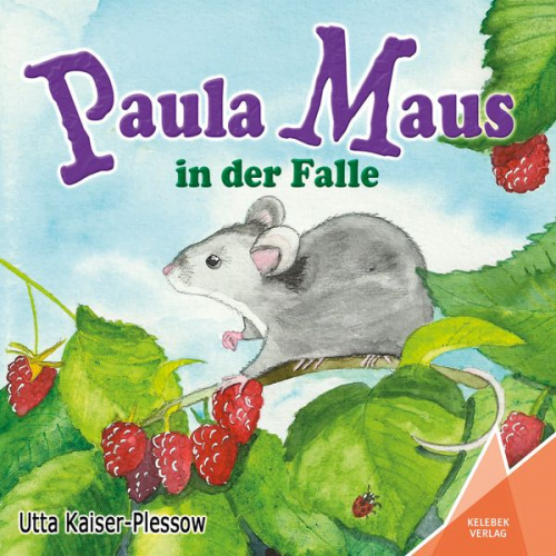 Utta Kaiser-Plessow - Paula Maus in der Falle