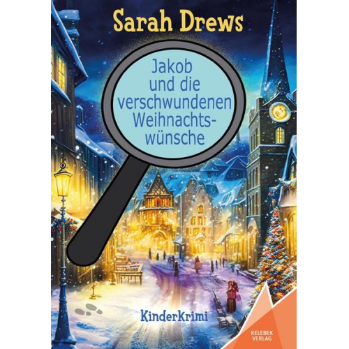 Sarah Drews - Jakob und die verschwundenen Weihnachtswünsche