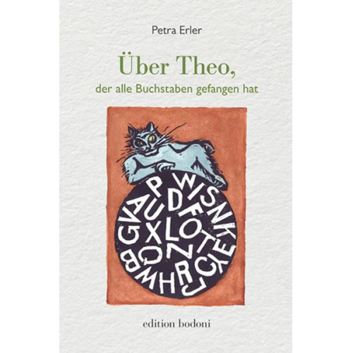 Petra Erler - Über Theo, der alle Buchstaben gefangen hat